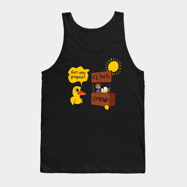 Duck song  Got Any Grapes lemonade day hot Tank Top by mobilmogok99